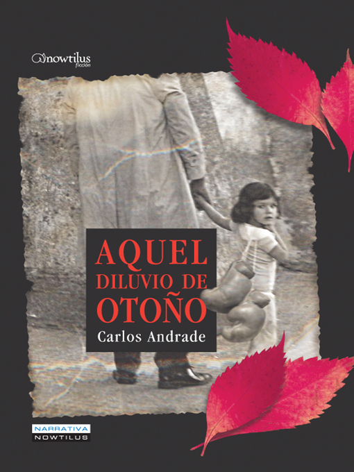 Title details for Aquel Diluvio de Otoño by Carlos Andrade Caamaño - Available